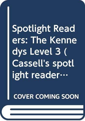 The Kennedys (Level 3) (Cassell's spotlight readers)