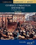 Conflict, Communism and Fascism: Europe 1890–1945 (Cambridge Perspectives in History)