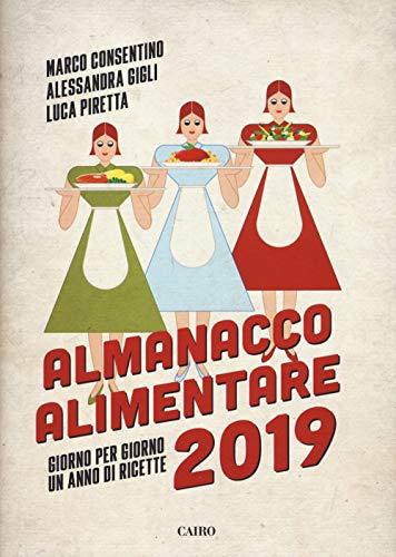 Almanacco alimentare 2019. Giorno per giorno un anno di ricette (Extra)