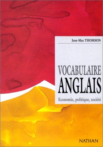 Vocabulaire anglais Economie, politique, société (Fac)