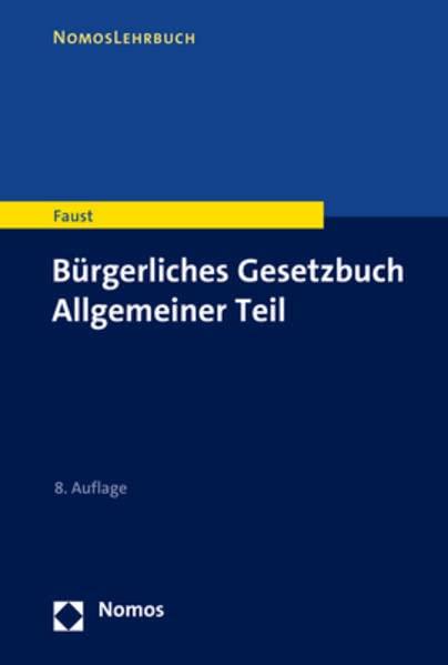 Bürgerliches Gesetzbuch Allgemeiner Teil (Nomoslehrbuch)