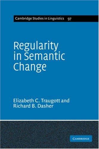 Regularity in Semantic Change (Cambridge Studies in Linguistics, Band 97)