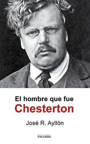 El hombre que fue Chesterton (Palabra hoy)