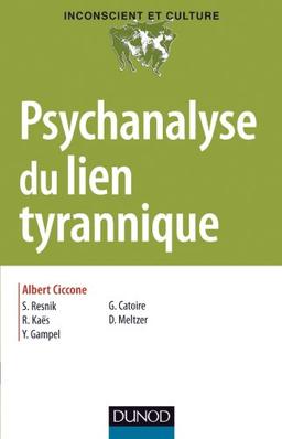 Psychanalyse du lien tyrannique