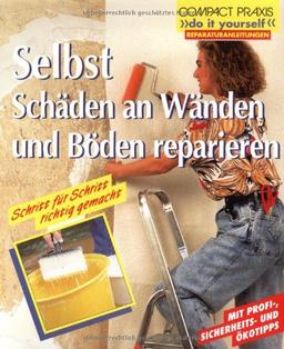 Selbst Schäden an Wänden und Böden reparieren