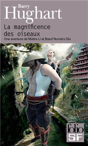 Maître Li et Bœuf Numéro Dix. Vol. 1. La magnificence des oiseaux : une aventure de maître Li et Boeuf Numéro Dix