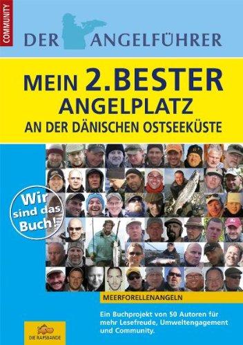 Mein 2Bester Angelplatz an der dänischen Ostseeküste: Meerforellenangeln. 50 Autoren stellen ihren 2.besten Angelplatz an der dänischen Ostsee vor