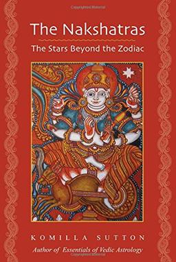 The Nakshatras: The Stars Beyond the Zodiac