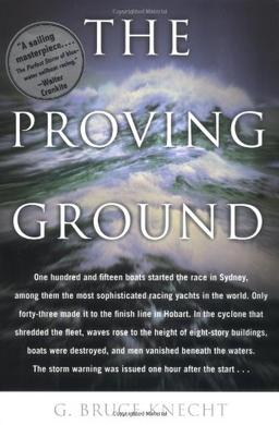 The Proving Ground: Inside Story of the 1998 Sydney to Hobart Race