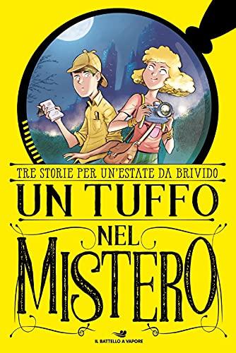 Un tuffo nel mistero: Il lago del tempo fermo-L'enigma della torre-La cripta del vampiro (One shot)