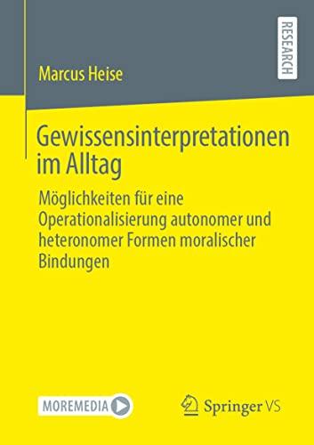 Gewissensinterpretationen im Alltag: Möglichkeiten für eine Operationalisierung autonomer und heteronomer Formen moralischer Bindungen