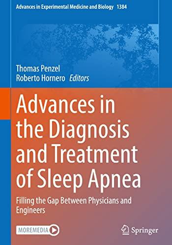 Advances in the Diagnosis and Treatment of Sleep Apnea: Filling the Gap Between Physicians and Engineers (Advances in Experimental Medicine and Biology, 1384, Band 1384)