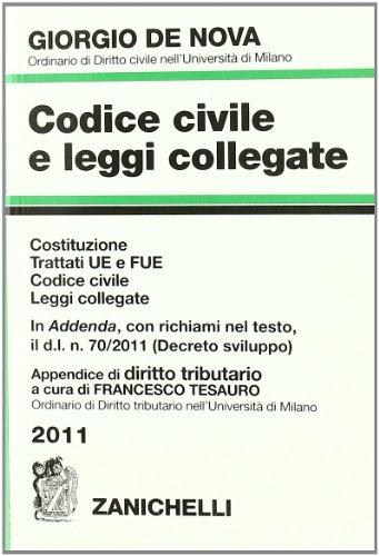 Codice civile e leggi collegate 2011. Costituzione, Trattati UE e FUE, Codice civile, leggi collegate-Appendice di diritto tributario