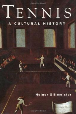 Tennis: Cultural History: A Cultural History