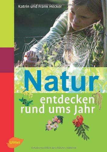 Natur entdecken rund ums Jahr