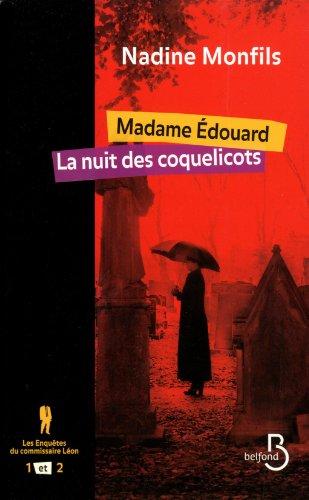 Les enquêtes du commissaire Léon. Vol. 1-2. Madame Edouard. La nuit des coquelicots