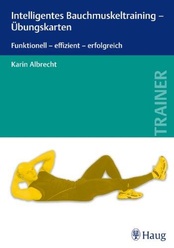 Intelligentes Bauchmuskeltraining - Übungskarten: Funktionell - effizient - erfolgreich