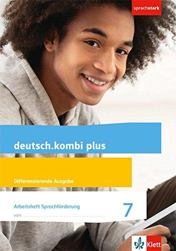 deutsch.kombi plus 7. Differenzierende Allgemeine Ausgabe: Arbeitsheft Sprachförderung Klasse 7 (deutsch.kombi plus. Differenzierende Ausgabe ab 2015)