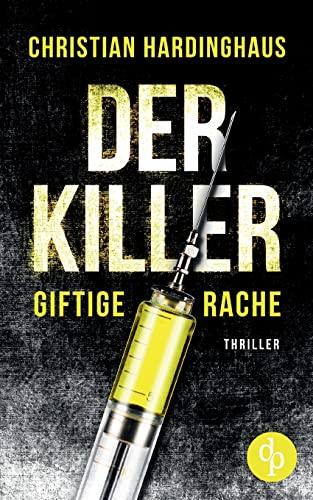 Der Killer: Giftige Rache