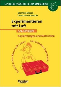 Lernen an Stationen in der Grundschule - Bisherige Ausgabe: 3./4. Schuljahr - Experimentieren mit Luft: Kopiervorlagen und Materialien