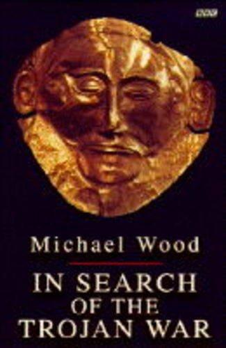 In Search of the Trojan War (BBC Books)