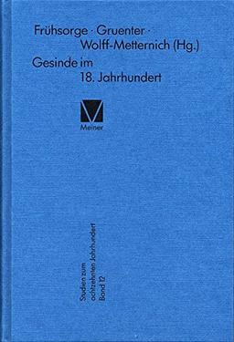 Gesinde im 18. Jahrhundert (Studien zum 18. Jahrhundert)