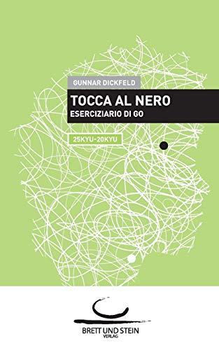 Tocca al Nero 2: Eserciziario di Go. 30Kyu - 25Kyu