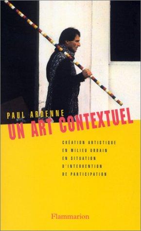 Un art contextuel : création artistique en milieu urbain, en situation, d'intervention, de participation