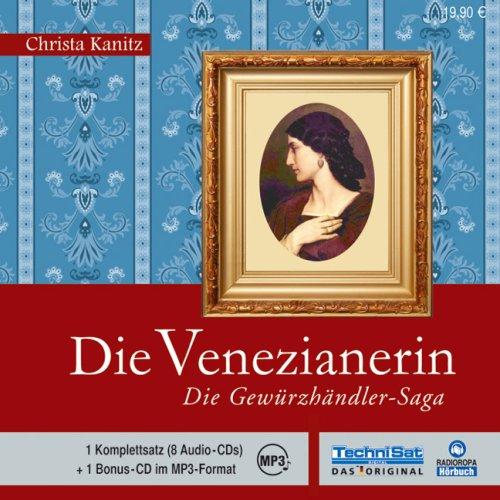 Die Venezianerin: Die Gewürzhändler-Saga