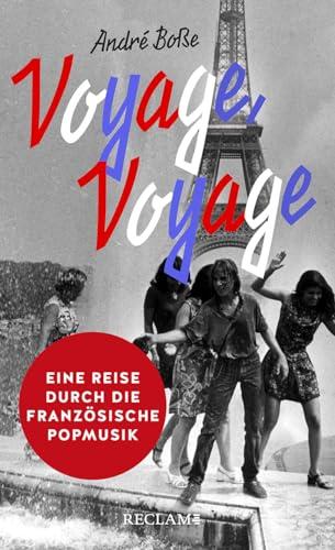 Voyage, Voyage: Eine Reise durch die französische Popmusik