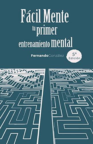 FacilMente: Tu primer entrenamiento mental