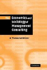 The Economics and Sociology of Management Consulting