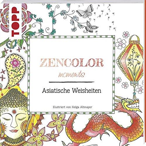 Zencolor moments Asiatische Weisheiten