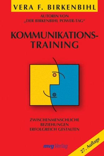 Kommunikationstraining. Zwischenmenschliche Beziehungen erfolgreich gestalten (MVG Verlag bei Redline)