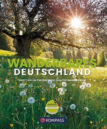 Wanderbildband Wanderbares Deutschland: Mit großer Deutschlandkarte zum Herausnehmen und GPX-Tracks zum Dowlnload. (KOMPASS-Bildbände und Ratgeber, Band 1404)