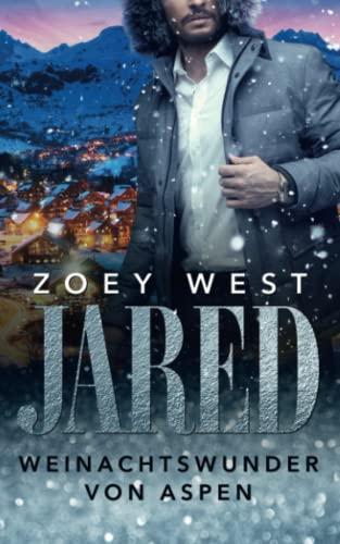 Jared: Weihnachtswunder von Aspen: Liebesroman (American Millionaire's Love Stories, Band 10)