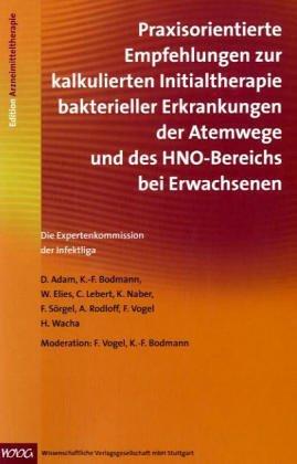 Praxisorientierte Empfehlungen zur kalkulierten Initialtherapie bakterieller Erkrankungen der Atemwege und des HNO-Bereichs bei Erwachsenen