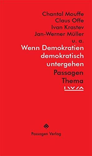 Wenn Demokratien demokratisch untergehen (Passagen Thema)