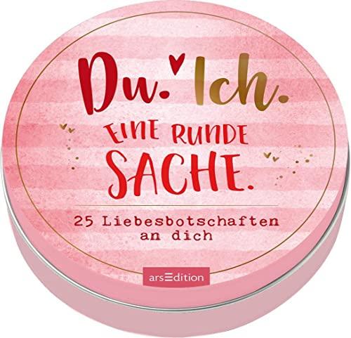 Du. Ich. Eine runde Sache.: 25 Liebesbotschaften an dich | Dekorative Dose voller Liebeserklärungen, 3 Karten zum Personalisieren