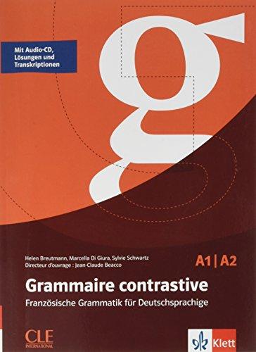 Grammaire contrastive: Französische Grammatik für Deutschsprachige. Buch mit Audio-CD, Lösungen und Transkriptionen (47 Seiten)