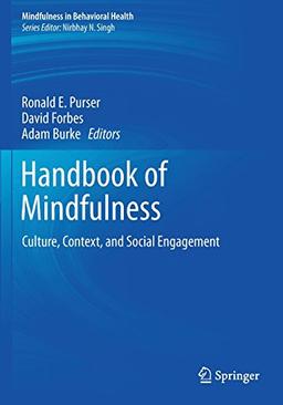 Handbook of Mindfulness: Culture, Context, and Social Engagement (Mindfulness in Behavioral Health)