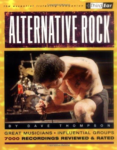 Alternative Rock: The Best Musicians and Recordings (Third Ear)