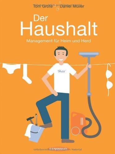 Der Haushalt: Management für Heim und Herd