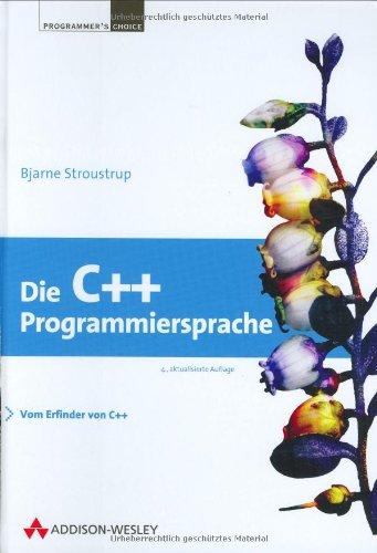 Die C++-Programmiersprache. Deutsche Übersetzung der Special Edition (Programmer's Choice)