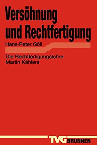 Versöhnung und Rechtfertigung: Die Rechtfertigungslehre bei Martin Kähler (TVG Monographien und Studienbücher)