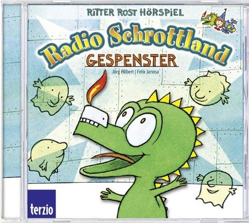 Ritter Rost präsentiert Radio Schrottland: Gespenster. Hörspiel