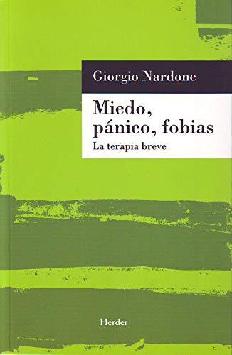 Miedo, pánico, fobias: La terapia breve