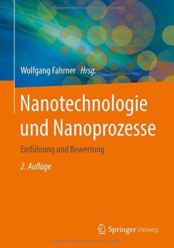 Nanotechnologie und Nanoprozesse: Einführung und Bewertung