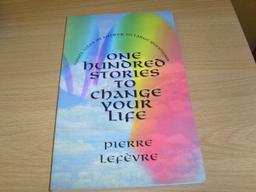 One Hundred Stories to Change Your Life