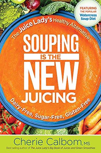 Souping Is the New Juicing: The Juice Lady's Healthy Alternative